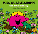 Miss Quasselstrippe und der Froschkönig