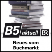 Bayern5 aktuell – Neues vom Büchermarkt