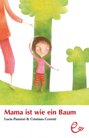 Mama ist wie ein Baum, ISBN 978-3-941172-06-7